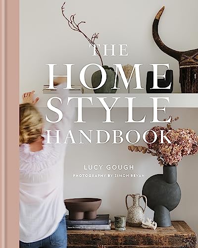 The Home Style Handbook: How to make a home your own von Mitchell Beazley