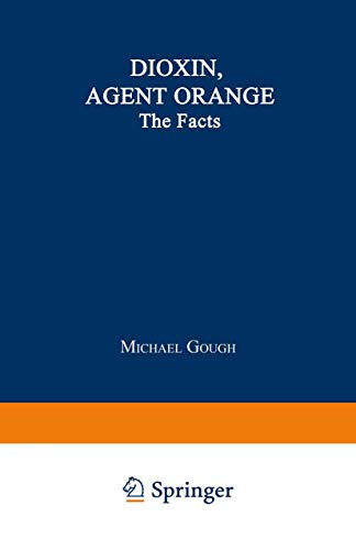Dioxin, Agent Orange: The Facts von Springer
