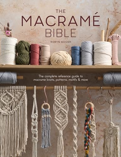 The Macrame Bible: The Complete Reference Guide to Macrame Knots, Patterns, Motifs & More von David & Charles