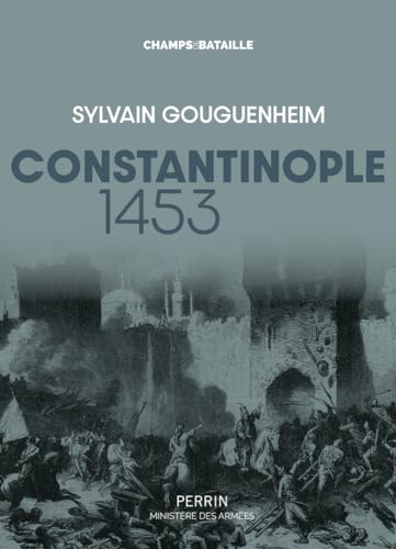 Constantinople 1453: "La Ville est tombée !" von PERRIN