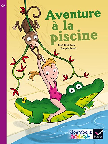 Ribambelle CP Aventure a la piscine: CP série violette