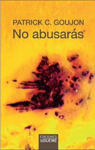 No abusarás (El Peso de los Días, Band 123) von Ediciones Sígueme, S. A.