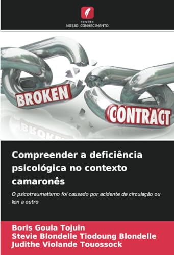 Compreender a deficiência psicológica no contexto camaronês: O psicotraumatismo foi causado por acidente de circulação ou lien a outro von Edições Nosso Conhecimento