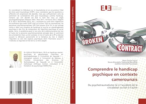 Comprendre le handicap psychique en contexte camerounais: Du psychotraumatisme lié à l’accident de la circulation au lien à l’autre von Éditions universitaires européennes