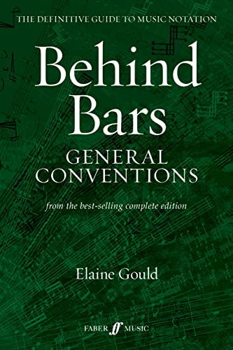 Behind Bars -- General Conventions: General Conventions (Definitive Guide to Music Notation)