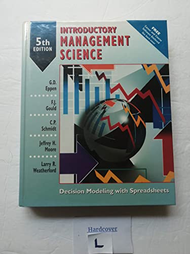 Introductory Management Science: Decision Modeling With Spreadsheets