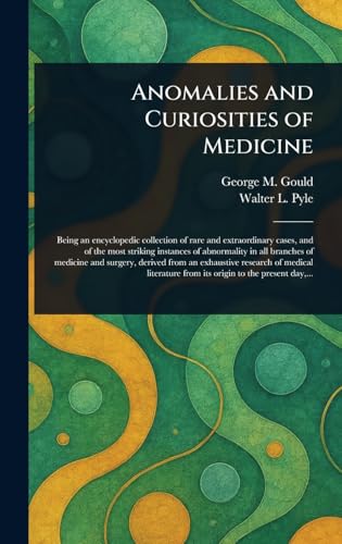 Anomalies and Curiosities of Medicine von Anson Street Press