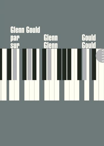 Glenn Gould par Glenn Gould sur Glenn Gould von ALLIA