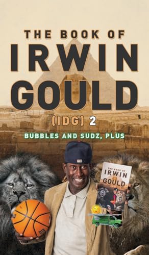 The Book of Irwin Gould (IDG) 2: Bubbles and Sudz, plus von ReadersMagnet LLC