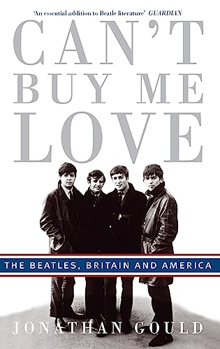 Can't Buy Me Love: The Beatles, Britain, and America von Hachette