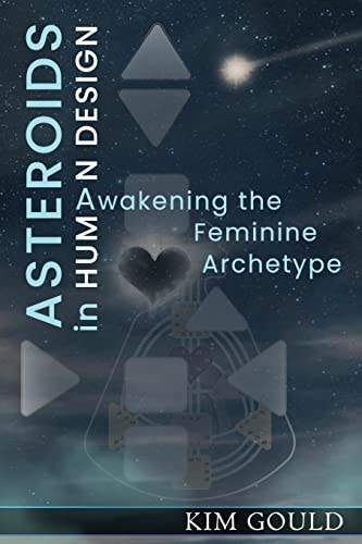 Asteroids in Human Design: Awakening the Feminine Archetype von Human Design Press