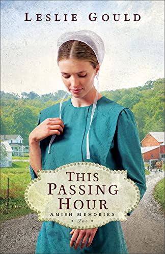 This Passing Hour (Amish Memories, 2, Band 2) von Bethany House Publishers
