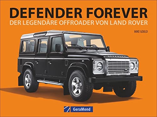 Land Rover: Defender forever. Der legendäre Offroader von Land Rover. Britische Fahrzeuglegende mit Allradantrieb. Geländewagen und Automobilklassiker zugleich.