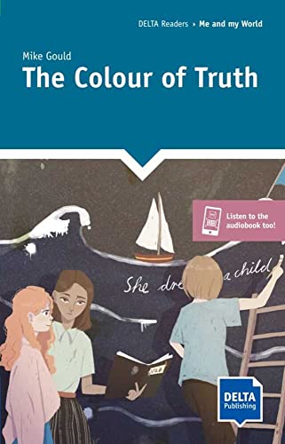 The Colour of Truth: Reader with audios and digital extras (DELTA Reader: Sustainability) von Delta Publishing