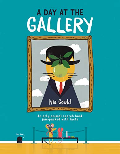 A Day at the Gallery: An Arty Animal Search Book Jam-Packed With Facts