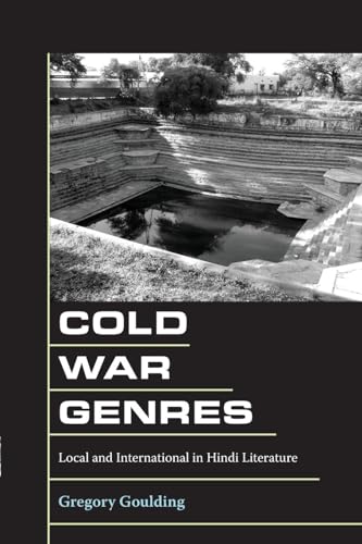 Cold War Genres: Local and International in Hindi Literature Cold War Genres: Local and International in Hindi Literature von SUNY Press