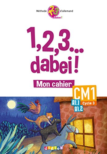 1,2,3...dabei! Allemand CM1 - Cahier: Cahier de l'élève von Didier