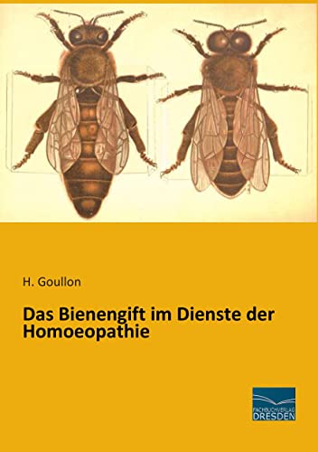 Das Bienengift im Dienste der Homoeopathie