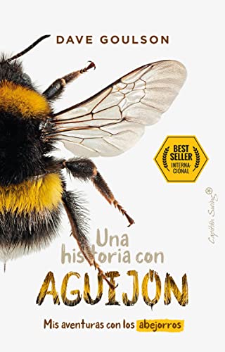 Una historia con aguijón: Mis aventuras con los abejorros (Ensayo) von CAPITAN SWING S.L