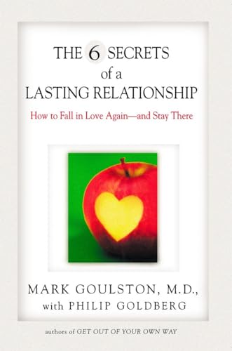 The 6 Secrets of a Lasting Relationship: How to Fall in Love Again--and Stay There von TarcherPerigee