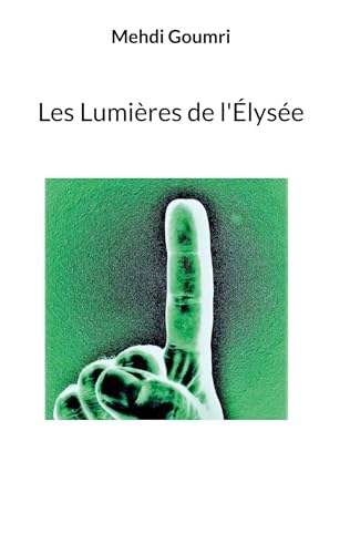Les Lumières de l'Élysée von BoD – Books on Demand – Frankreich