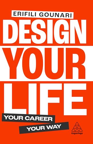 Design Your Life: Your Career, Your Way von Kogan Page