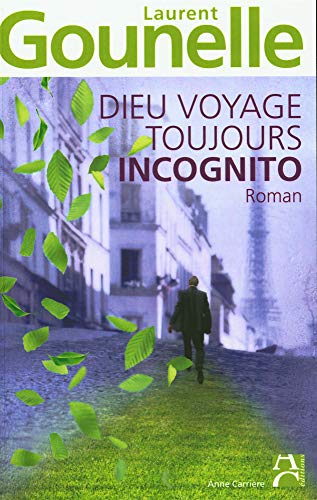 Dieu voyage toujours incognito von ANNE CARRIERE