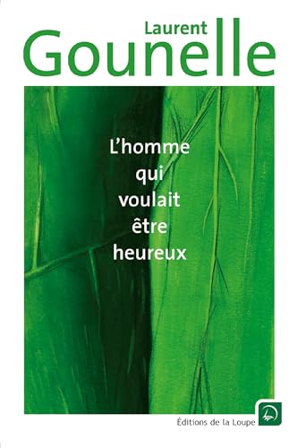 L'homme qui voulait tre heureux (grands caractres)