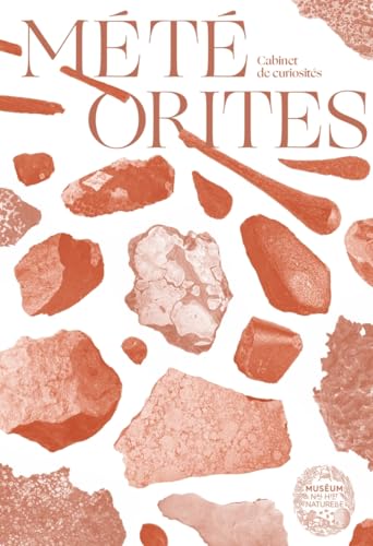 Météorites - Trésors cosmiques von MNHN GD PUBLIC