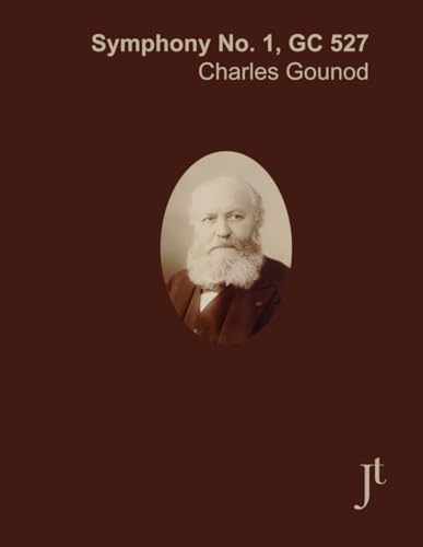 Gounod Symphony No. 1, GC 527: Full bound score for study and review von Independently published