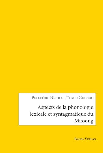 Aspects de la phonologie lexicale et syntagmatique du Missong von Galda Verlag