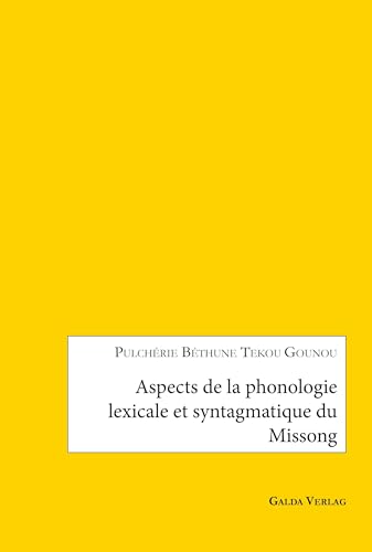 Aspects de la phonologie lexicale et syntagmatique du Missong