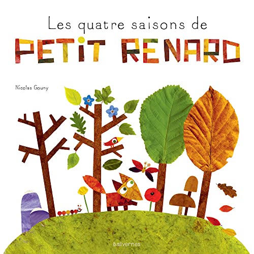 Les quatre saisons de Petit Renard von Balivernes