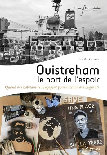 Ouistreham : le port de l'espoir: quand des habitant·es s'engagent pour l'accueil des migrants von RABELAIS