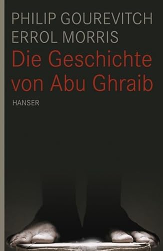 Die Geschichte von Abu Ghraib