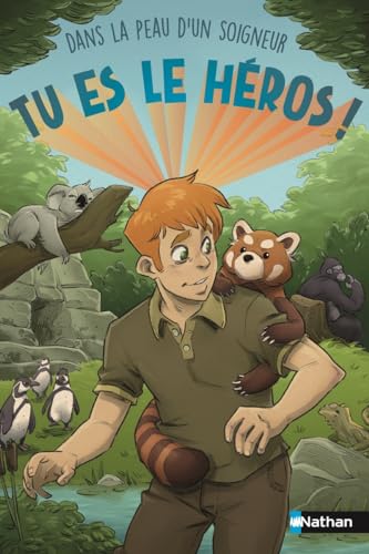 Tu es le héros ! Dans la peau d'un soigneur von NATHAN