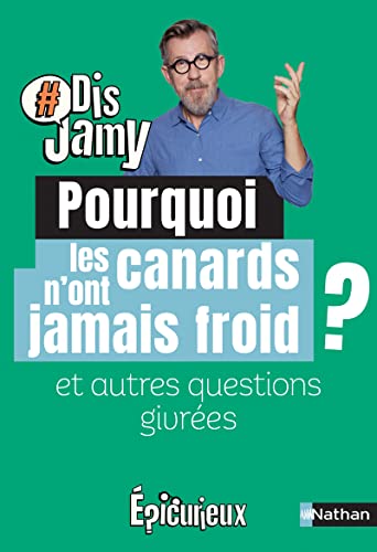 Pourquoi les canards n'ont jamais froid ? Et autres questions hivernales: Et autres questions givrées Pourquoi les canards n'ont jamais froid ? Et autres questions hivernales: Et autres questions givrées