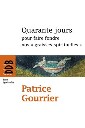 Quarante jours pour faire fondre nos graisses spirituelles"" von Desclée De Brouwer