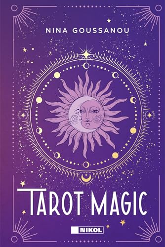 Tarot Magic für Beginner: Das Tarot-Buch mit einer Prise Magie von Nikol