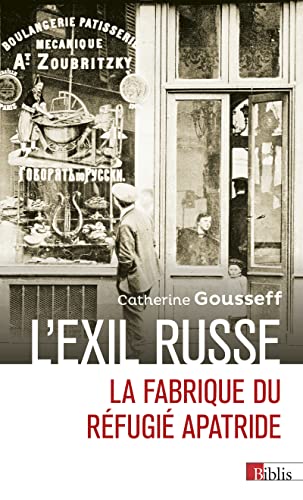 L'exil russe - La fabrique du réfugié apatride: La fabrique du réfugié apatride (1920-1939) von CNRS EDITIONS