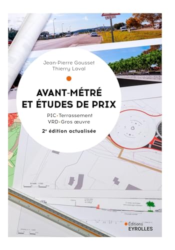 Avant-métré et études de prix: Principes/Ouvrages émémentaires/Etudes de cas/Applications von EYROLLES