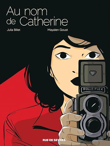 Au nom de Catherine: D’après l’oeuvre de Julia Billet