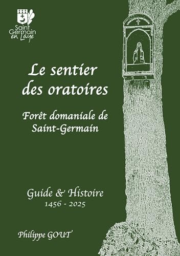 Le sentier des oratoires: Guide & Histoire 1456 - 2025 von BoD – Books on Demand – Frankreich