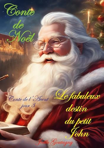 Conte de Noël: Le fabuleux destin du petit John (Magie de Noël) von BoD – Books on Demand – Frankreich