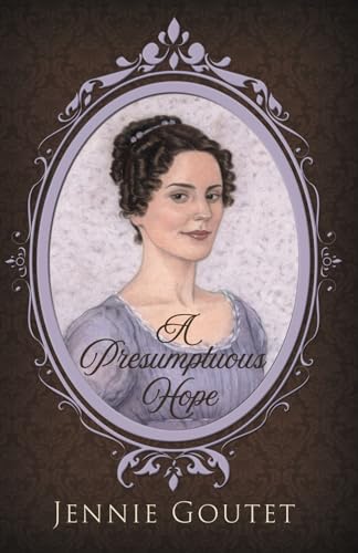 A Presumptuous Hope (Daughters of the Gentry, Band 3) von Millefeuille Press