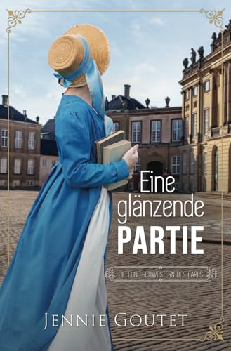 Eine glänzende Partie (Die fünf Schwestern des Earls, Band 1)