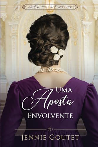 Uma Aposta Envolvente (As Crônicas dos Claverings, Band 3) von Millefeuille Press