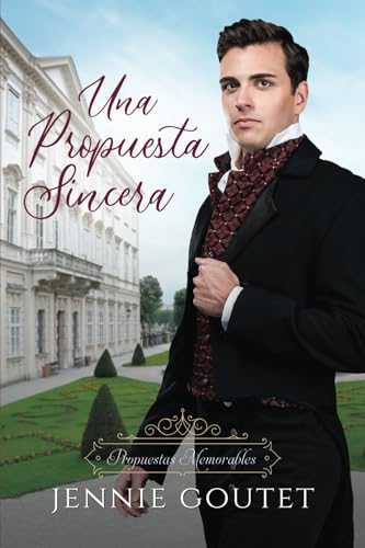 Una Propuesta Sincera: Un romance de Regencia (Propuestas Memorables, Band 2) von Millefeuille Press