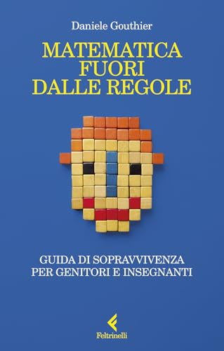Matematica fuori dalle regole (Scintille) von Feltrinelli