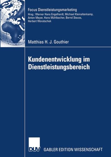 Kundenentwicklung im Dienstleistungsbereich (Fokus Dienstleistungsmarketing) (German Edition): Diss.
